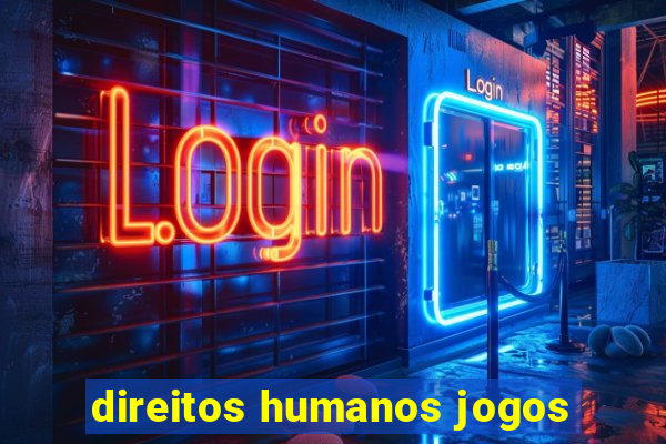 direitos humanos jogos